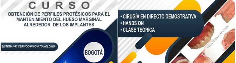 Curso de Obtención de Perfiles Protéticos Para el Mantenimiento Hueso Marginal Alrededor de los Implantes -SISTEMA VPI CERVICO -INNOVATO HOLDING